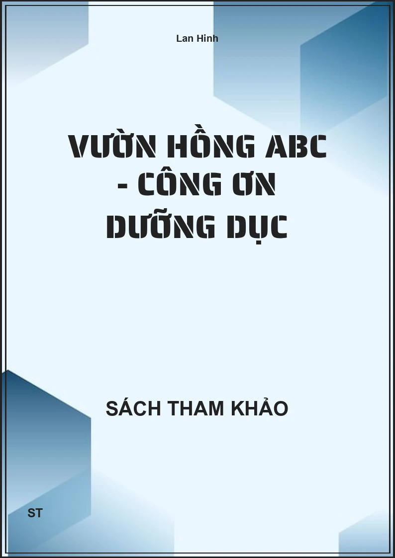 Vườn hồng ABC - Công ơn dưỡng dục