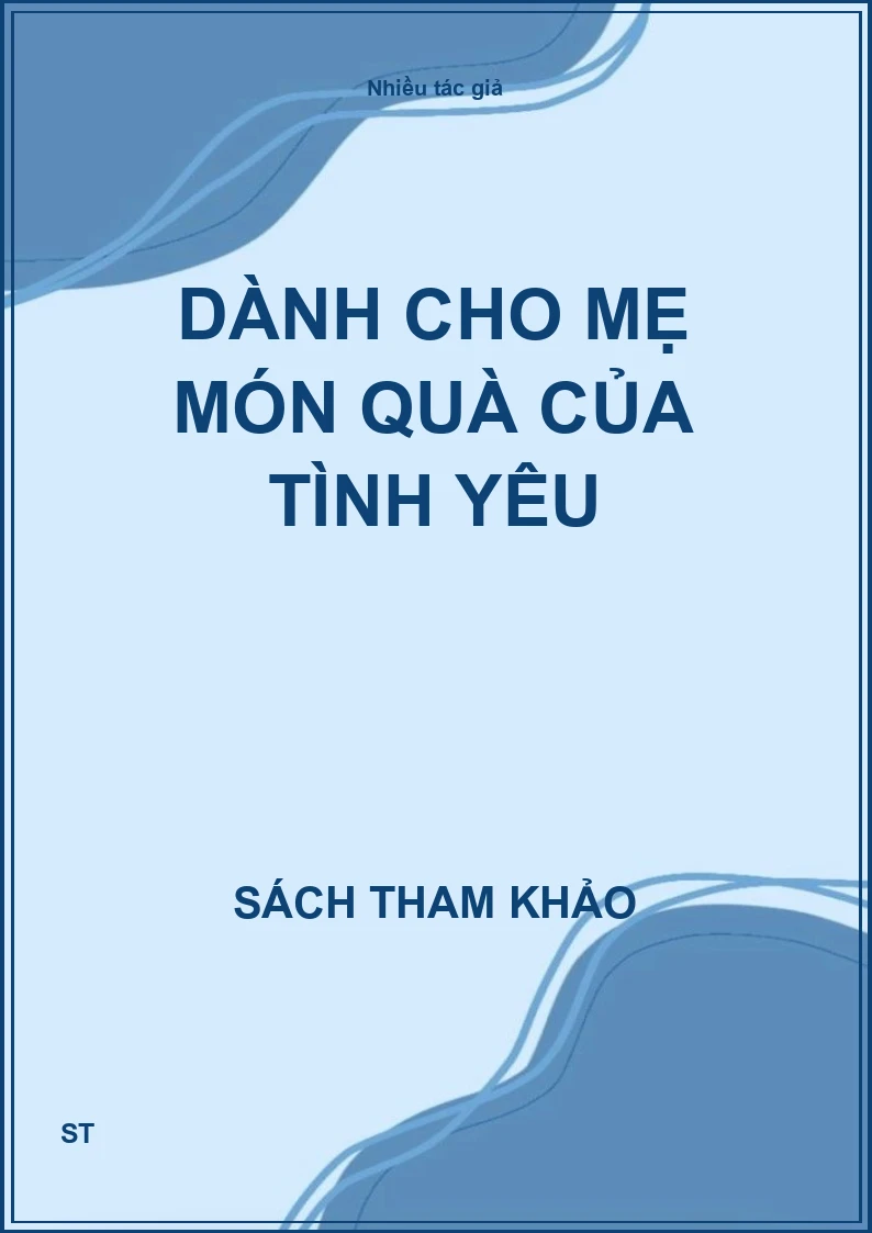 Dành cho mẹ món quà của tình yêu