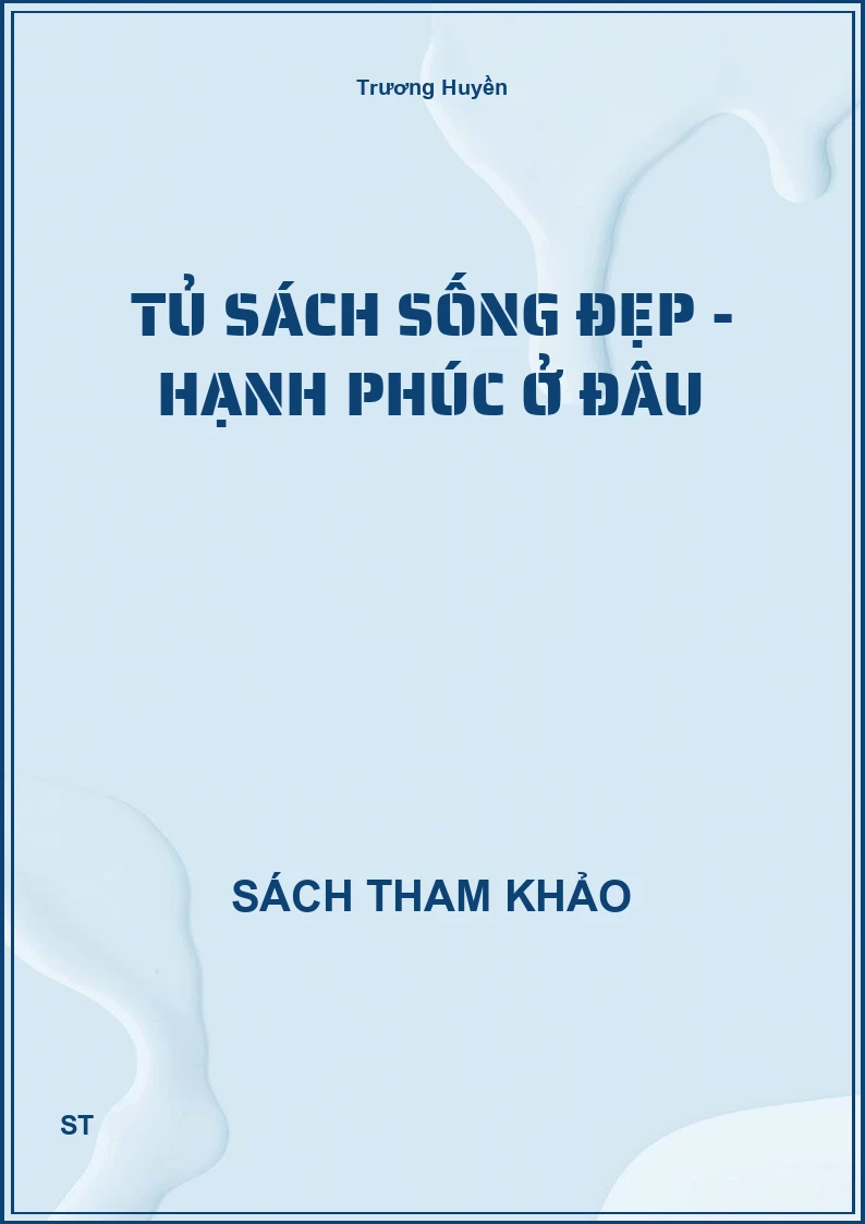 Tủ sách sống đẹp - Hạnh phúc ở đâu