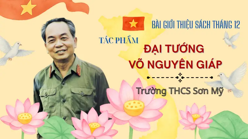 Bài Giới Thiệu Sách Tháng 12 - Tác Phẩm: Đại Tướng Võ Nguyên Giáp