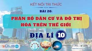 Bài Tập Trắc Nghiệm Chương 8: Địa Lí Dân Cư - Bài 20: Phân Số Dân Cư Và Đô Thị Hóa Trên Thế Giới - Địa Lí 10 - Kết Nối Tri Thức Với Cuộc Sống