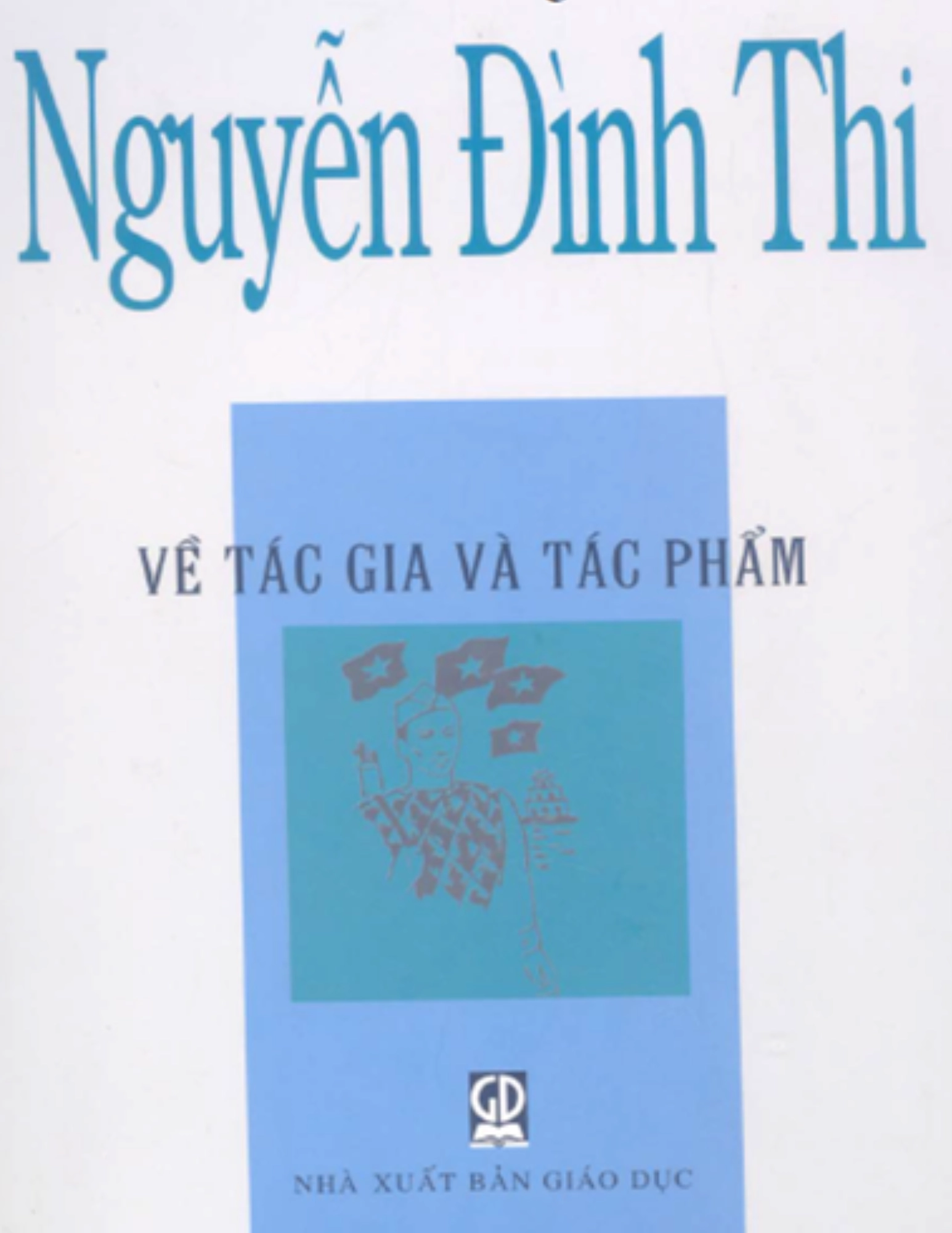 Nguyễn Đình Thi - Về tác giả và tác phẩm