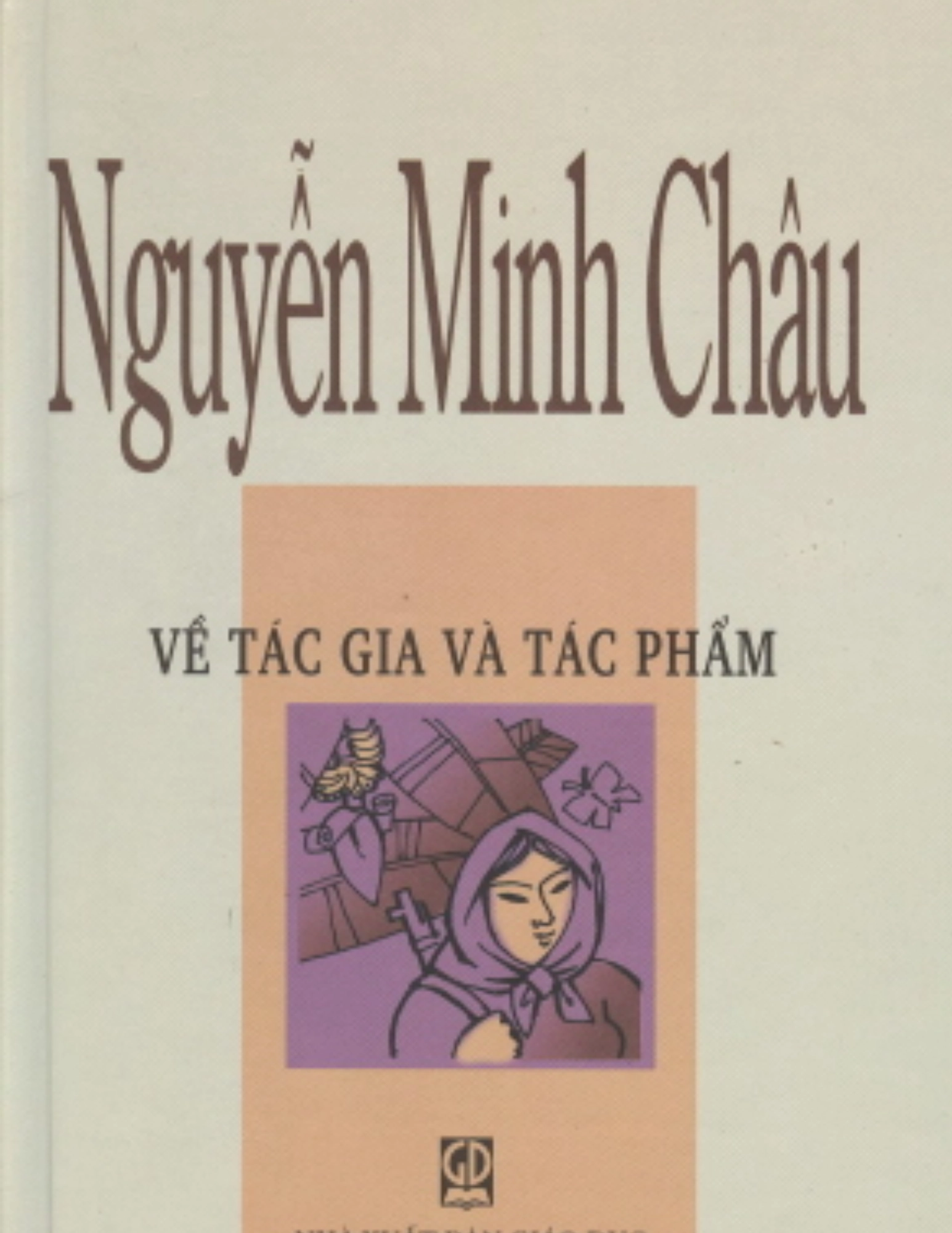 Nguyễn Minh Châu - Về tác gia và tác phẩm