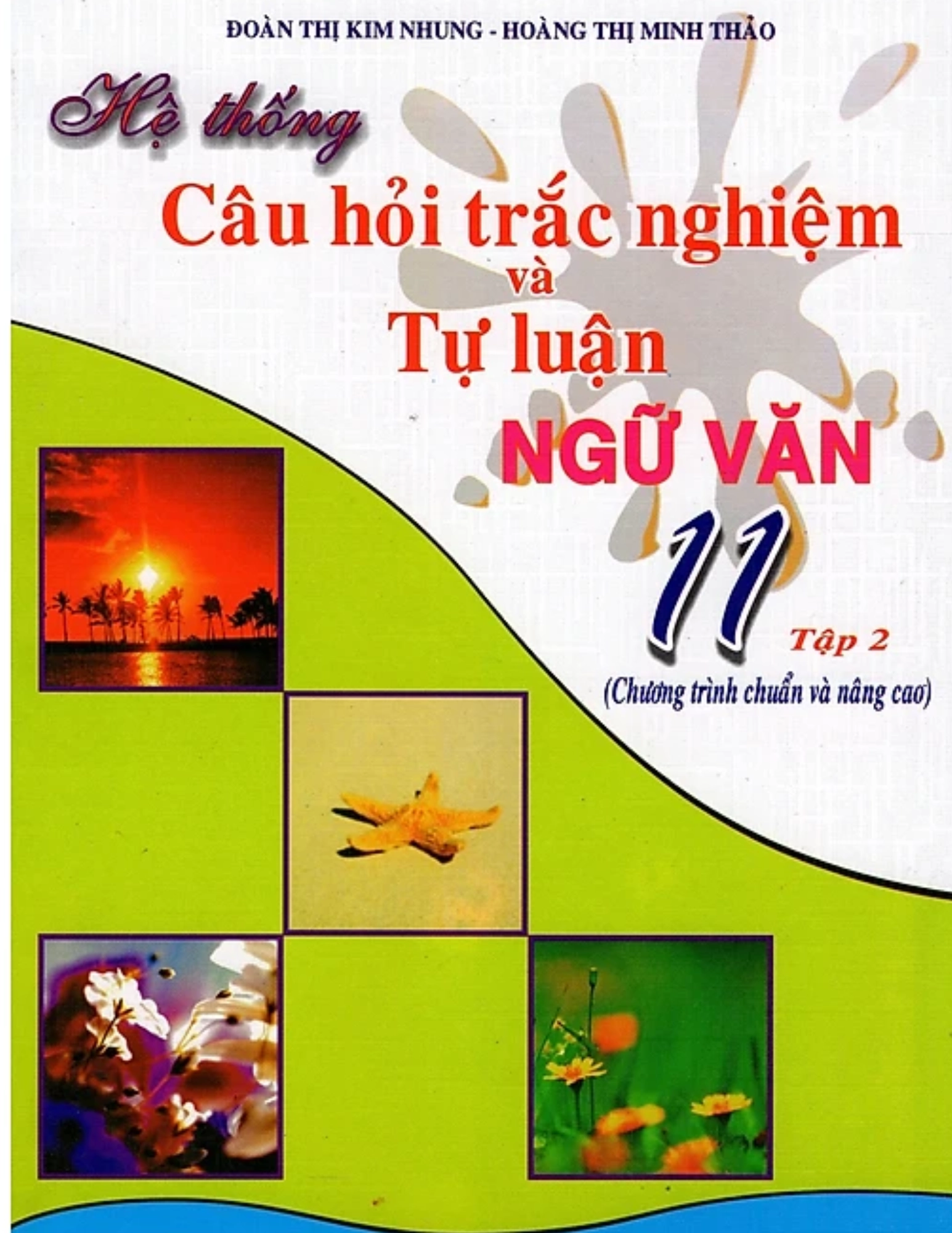 Hệ thống câu hỏi trắc nghiệm và tự luận Văn 11 - Tập 2