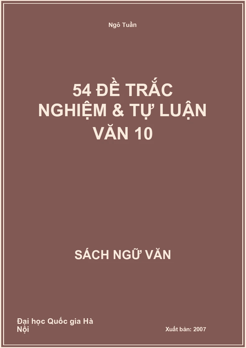 54 đề trắc nghiệm & tự luận Văn 10