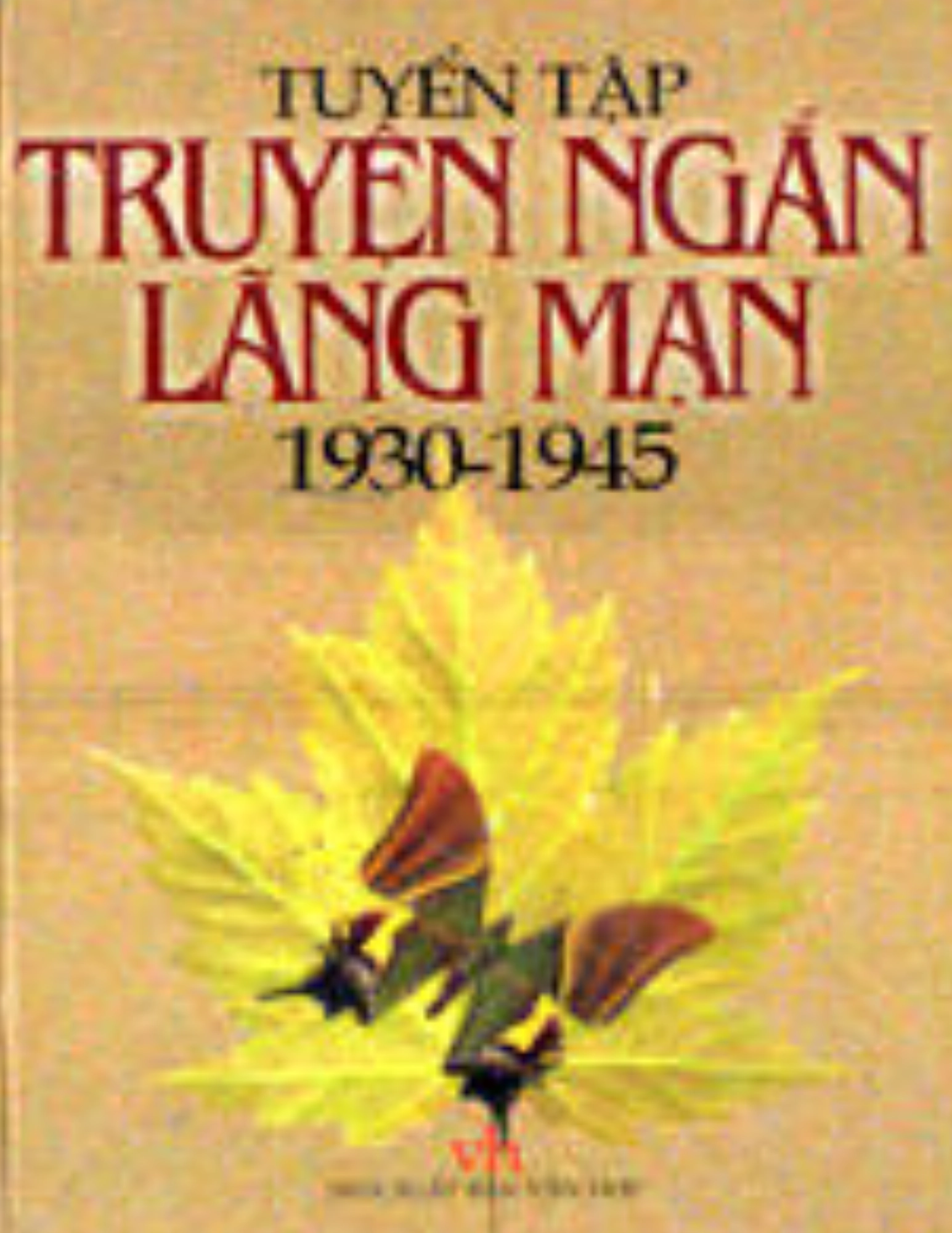 Tuyển tập truyện ngắn lãng mạn 1930 - 1945