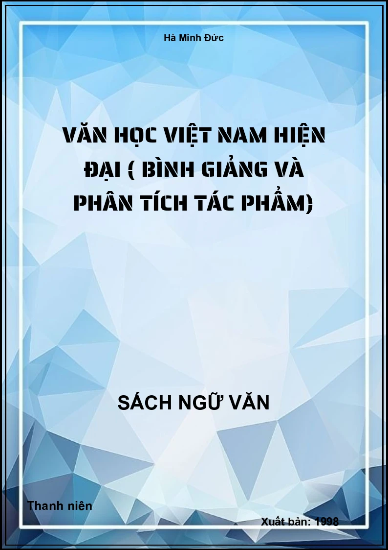 Văn học Việt Nam hiện đại ( Bình giảng và phân tích tác phẩm)