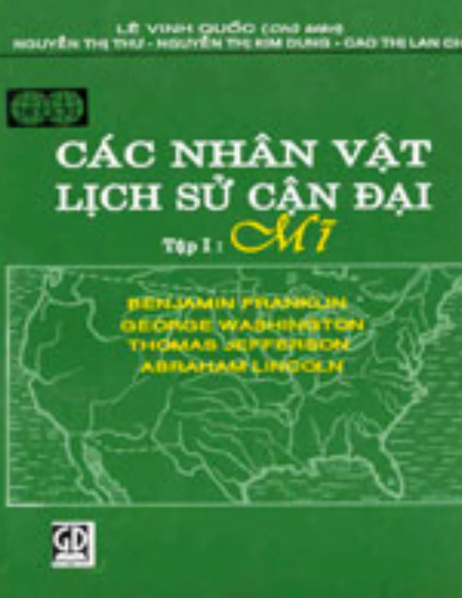 Các nhân vật Lịch sử cận đại - Tập 1: Mỹ