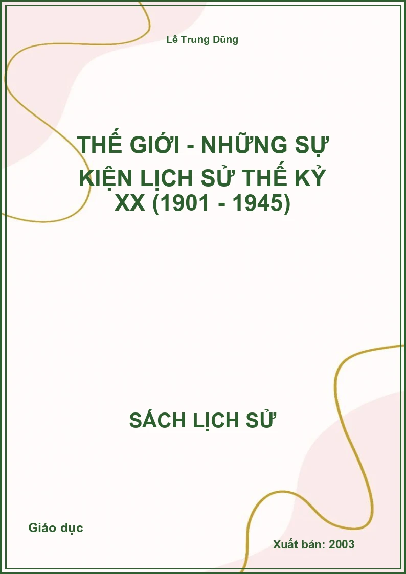 Thế giới - Những sự kiện lịch sử thế kỷ XX (1901 - 1945)