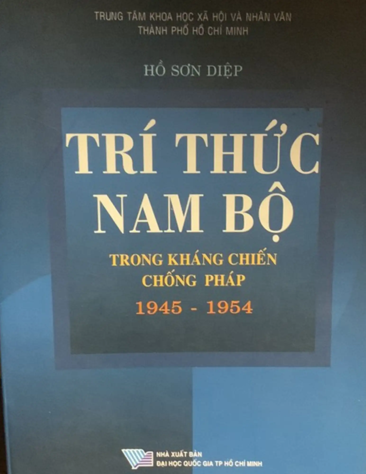 Trí thức Nam Bộ trong kháng chiến chống Pháp (1945 - 1954)