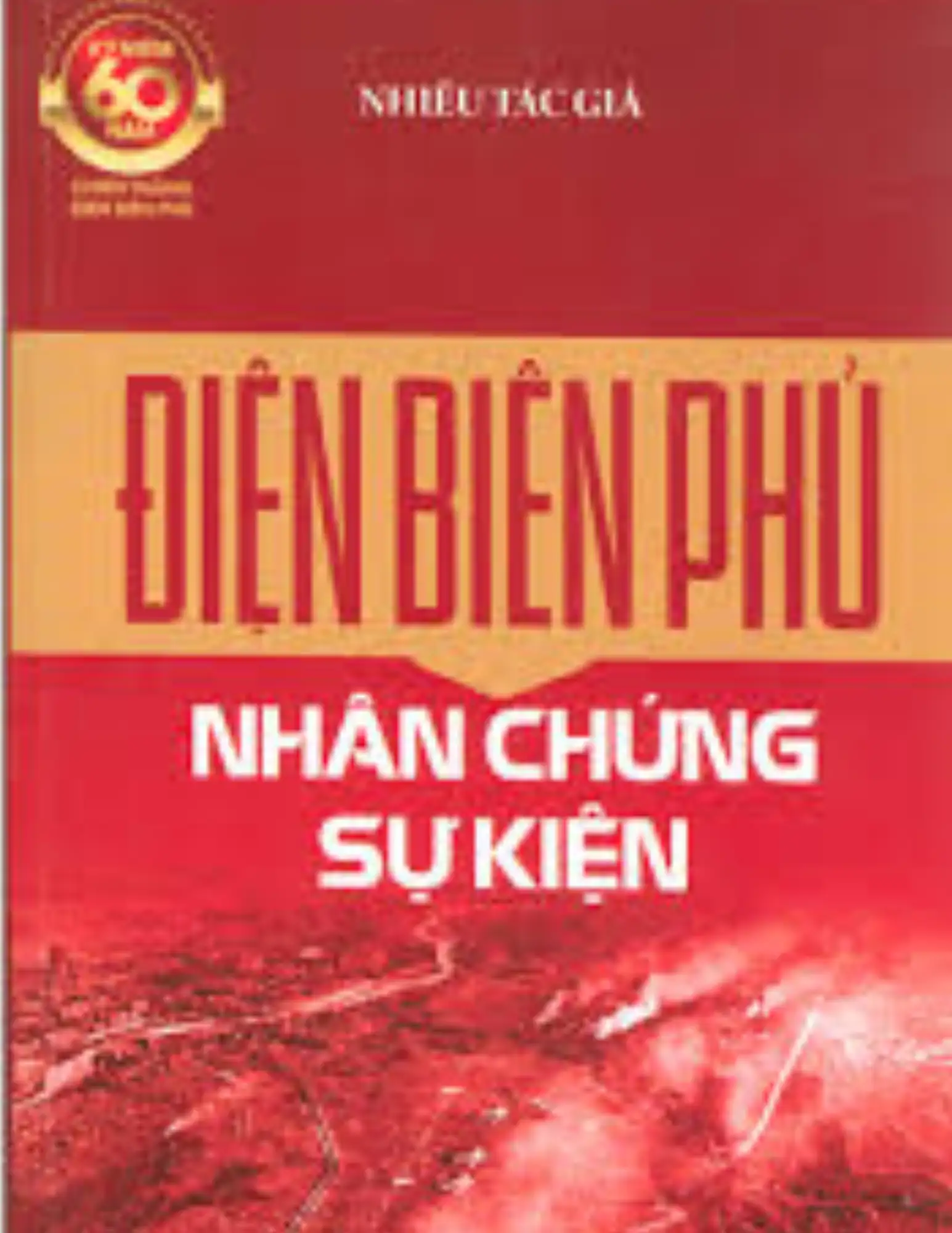 Điện Biên Phủ - Nhân chứng sự kiện