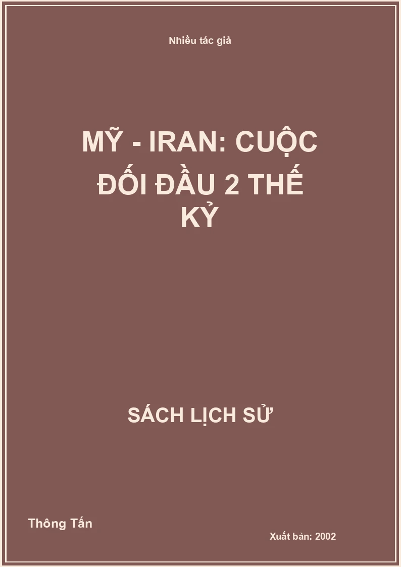 Mỹ - Iran: Cuộc đối đầu 2 thế kỷ