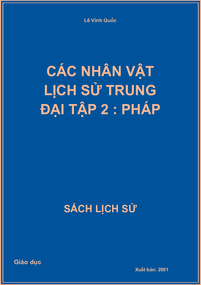 Các nhân vật lịch sử trung đại Tập 2 : Pháp