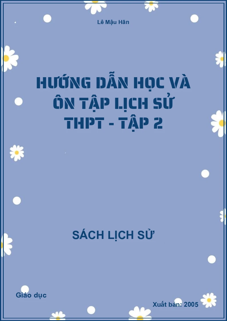 Hướng dẫn học và ôn tập Lịch sử THPT - Tập 2