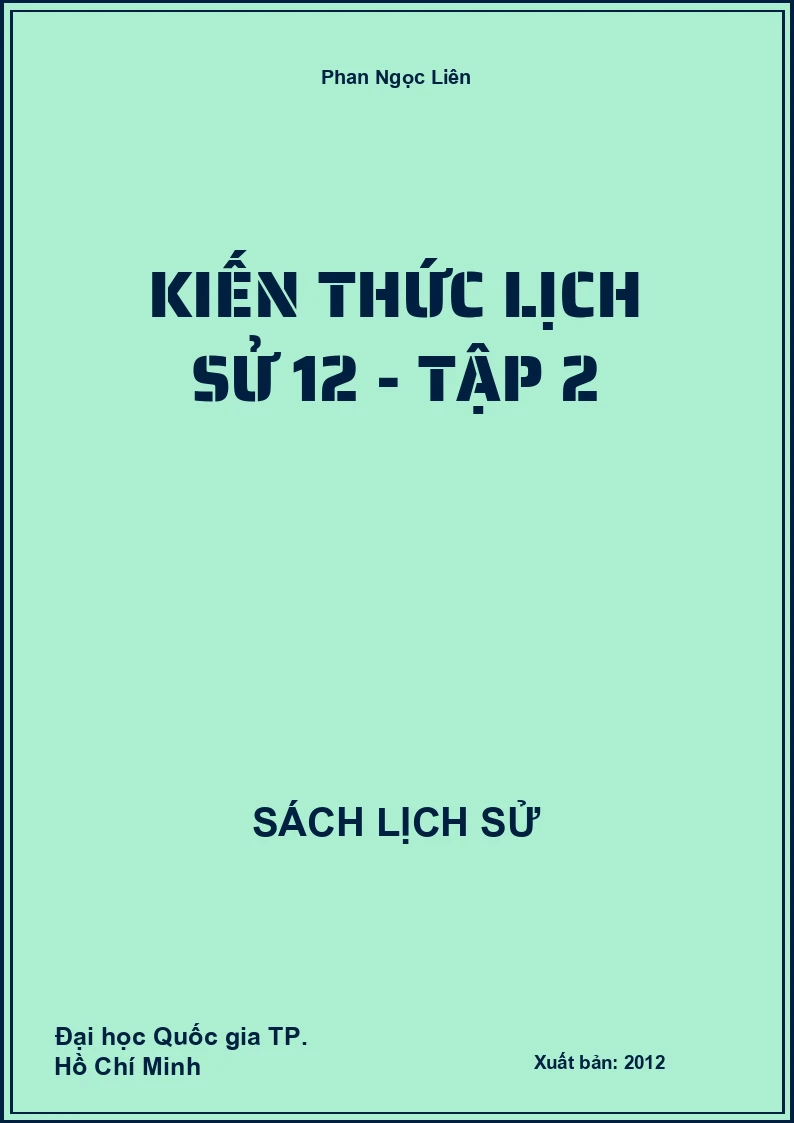 Kiến thức Lịch sử 12 - Tập 2