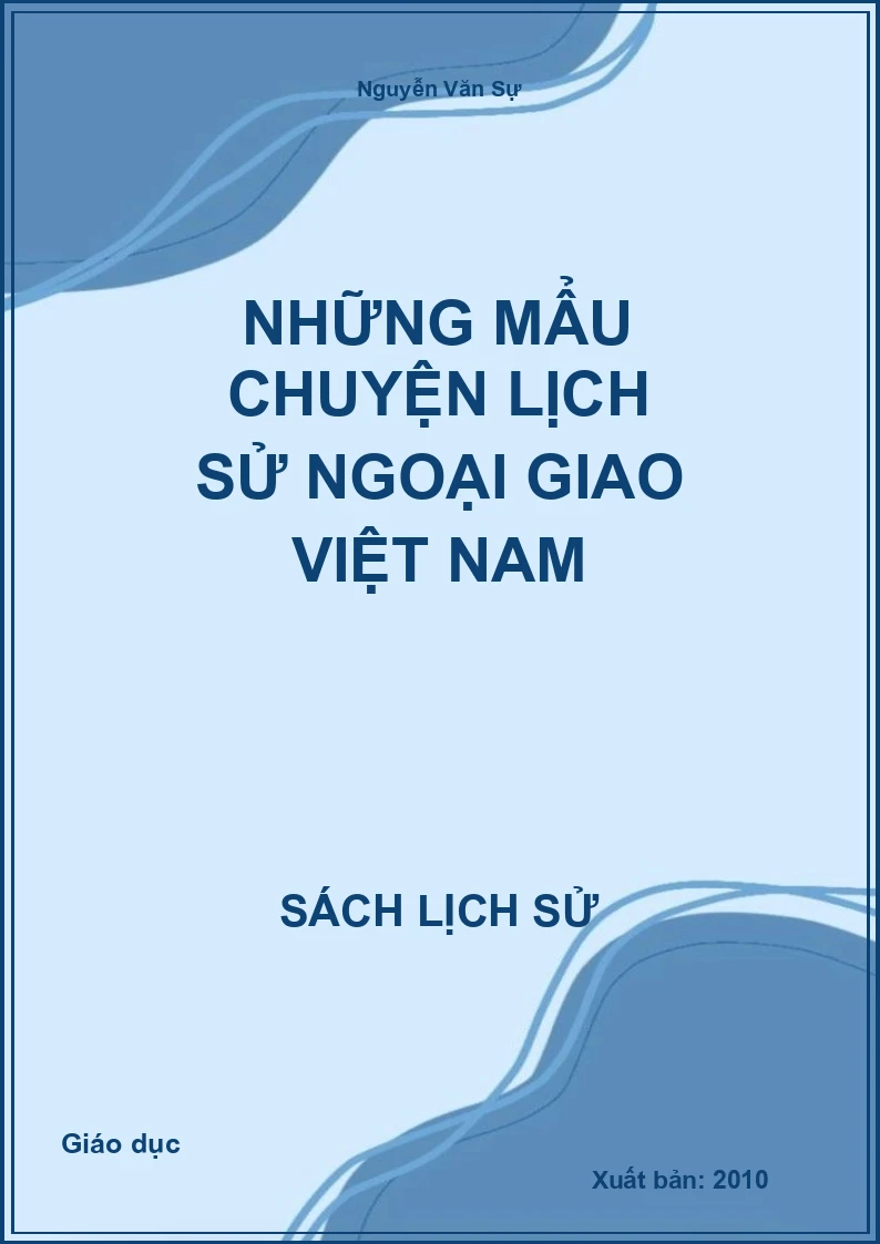 Những mẩu chuyện lịch sử ngoại giao Việt Nam
