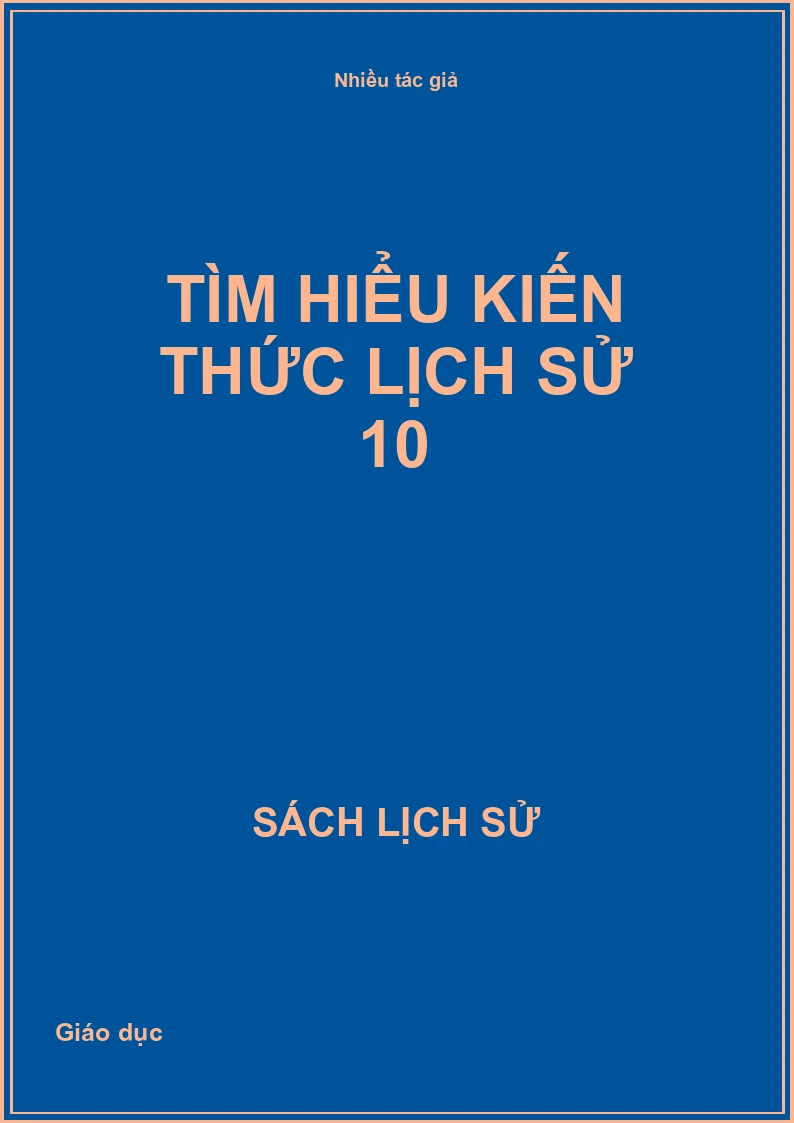 Tìm hiểu kiến thức Lịch sử 10