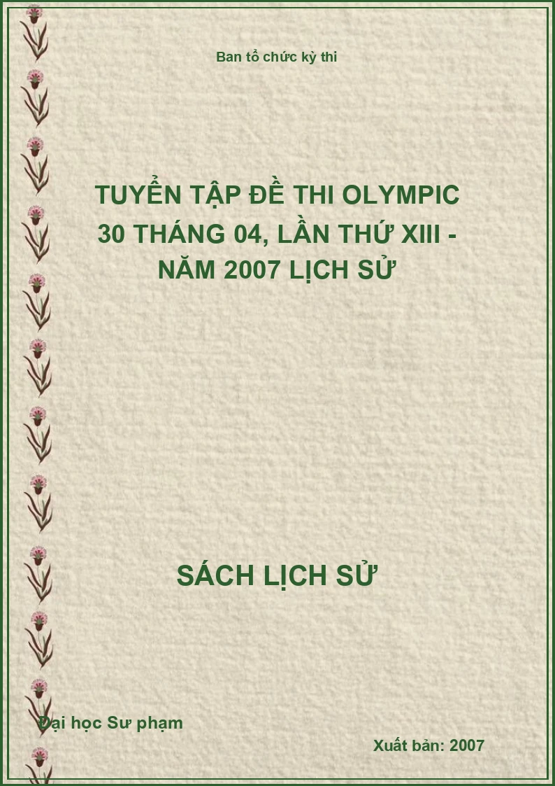 Tuyển tập đề thi Olympic 30 tháng 04, lần thứ XIII - năm 2007 Lịch sử