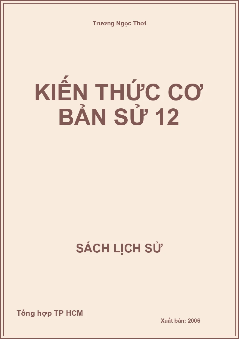 Kiến thức cơ bản Sử 12