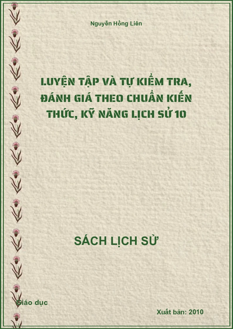 Luyện tập và tự kiểm tra, đánh giá theo chuẩn kiến thức, kỹ năng Lịch sử 10