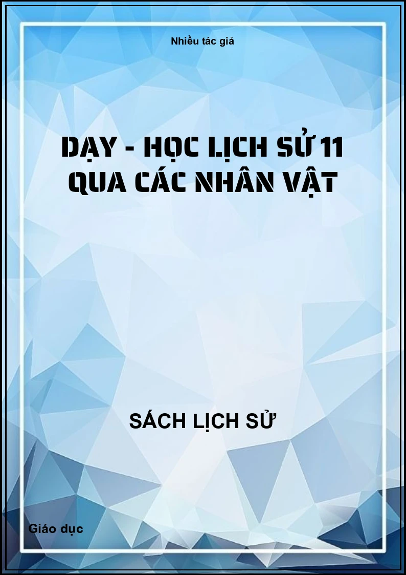 Dạy - học Lịch Sử 11 qua các nhân vật