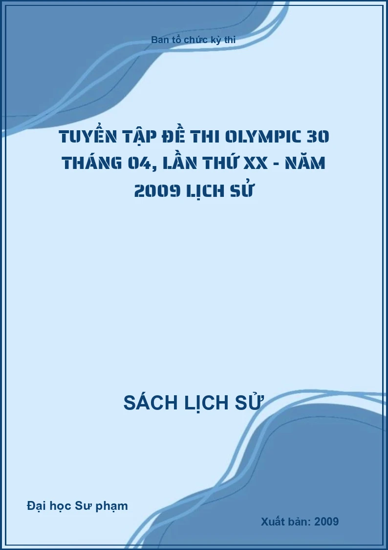 Tuyển tập đề thi Olympic 30 tháng 04, lần thứ XX - năm 2009 Lịch sử