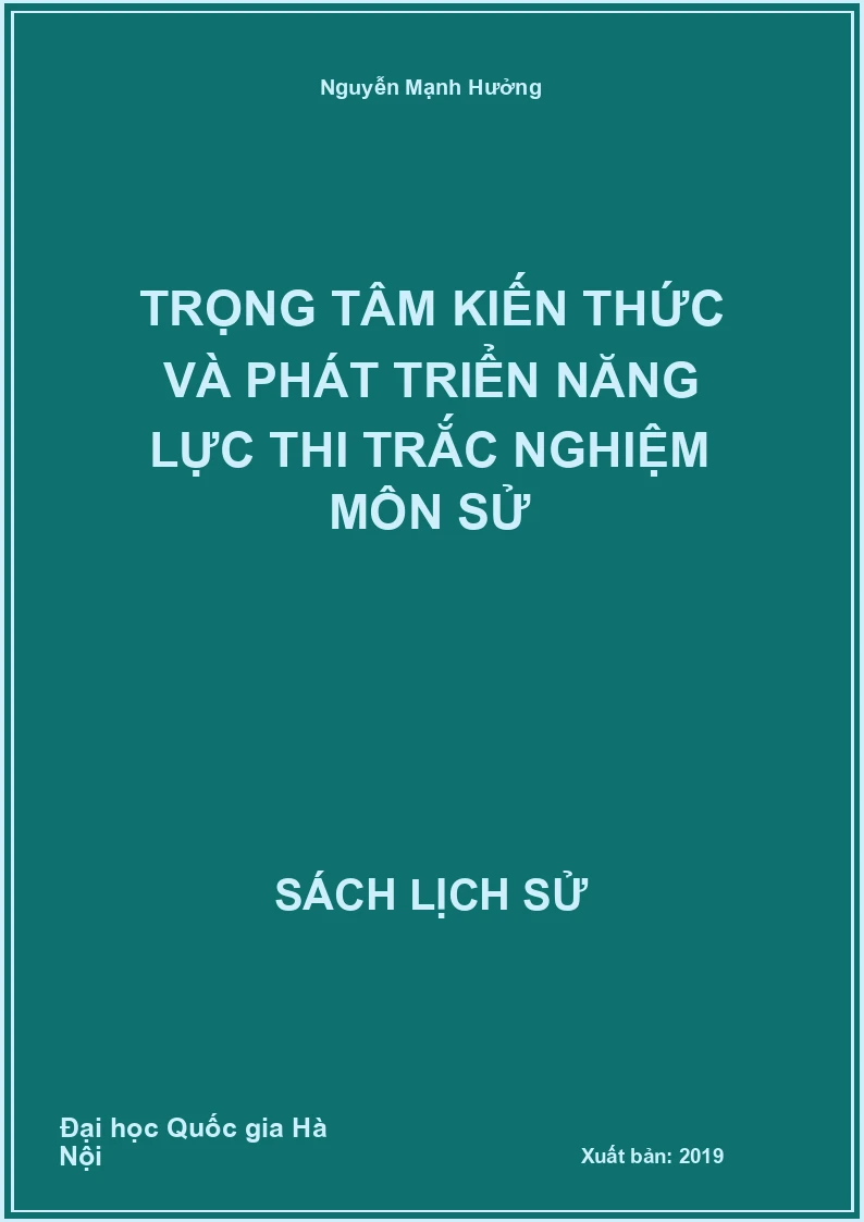 Trọng tâm kiến thức và phát triển năng lực thi trắc nghiệm môn Sử