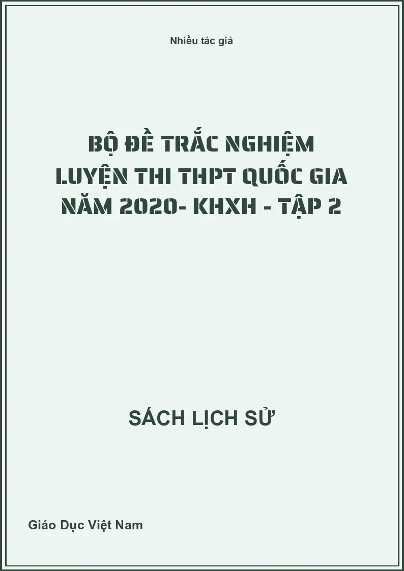 Bộ đề trắc nghiệm luyện thi THPT Quốc gia năm 2020- KHXH - Tập 2