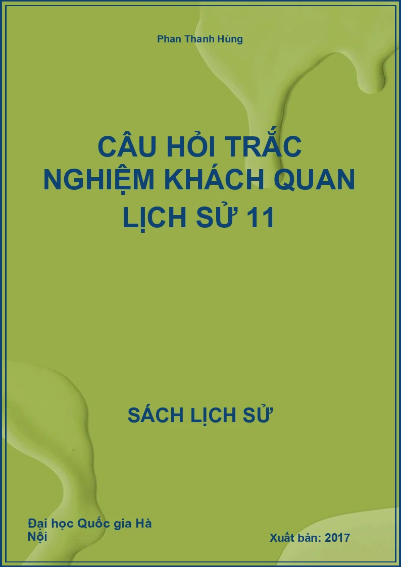 Câu hỏi trắc nghiệm khách quan Lịch Sử 11