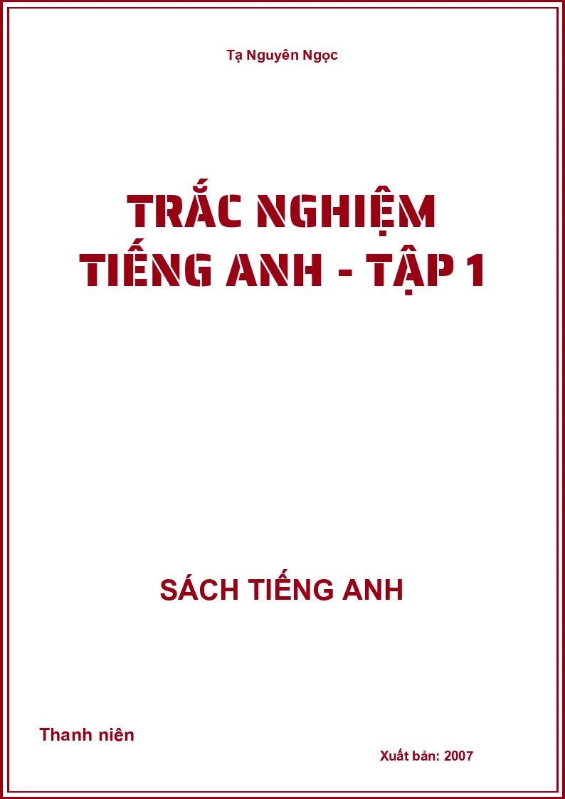 Trắc nghiệm Tiếng Anh - Tập 1