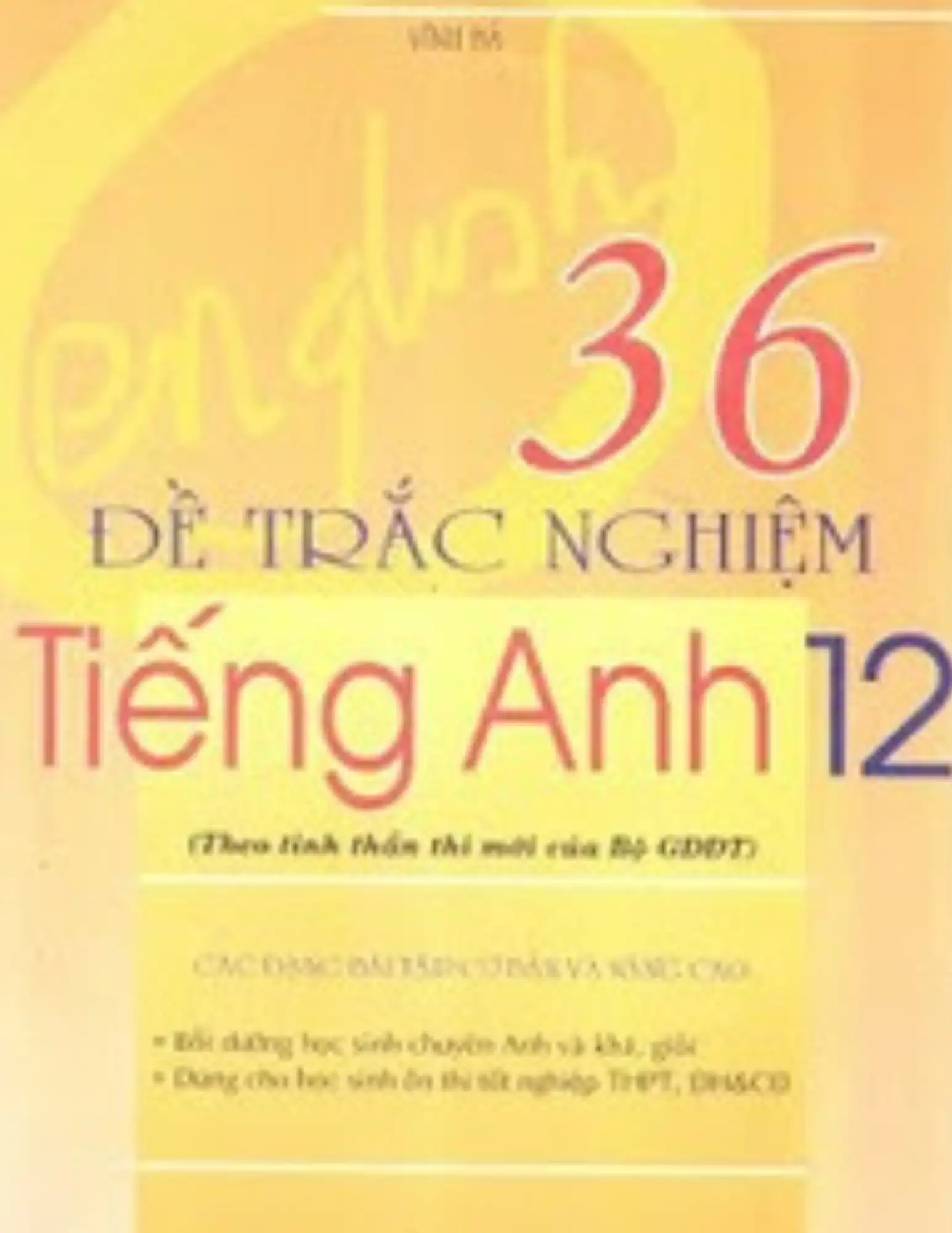 36 đề trắc nghiệm tiếng Anh 12
