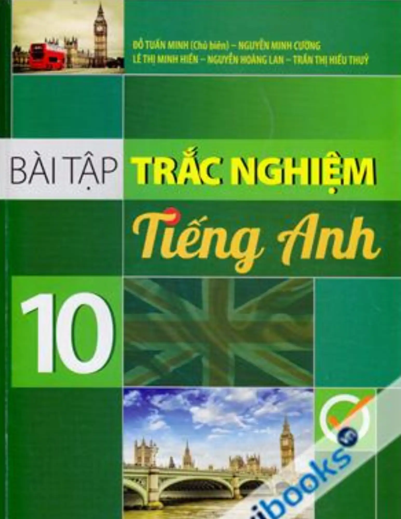Bài tập trắc nghiệm và tự luận tiếng Anh 10