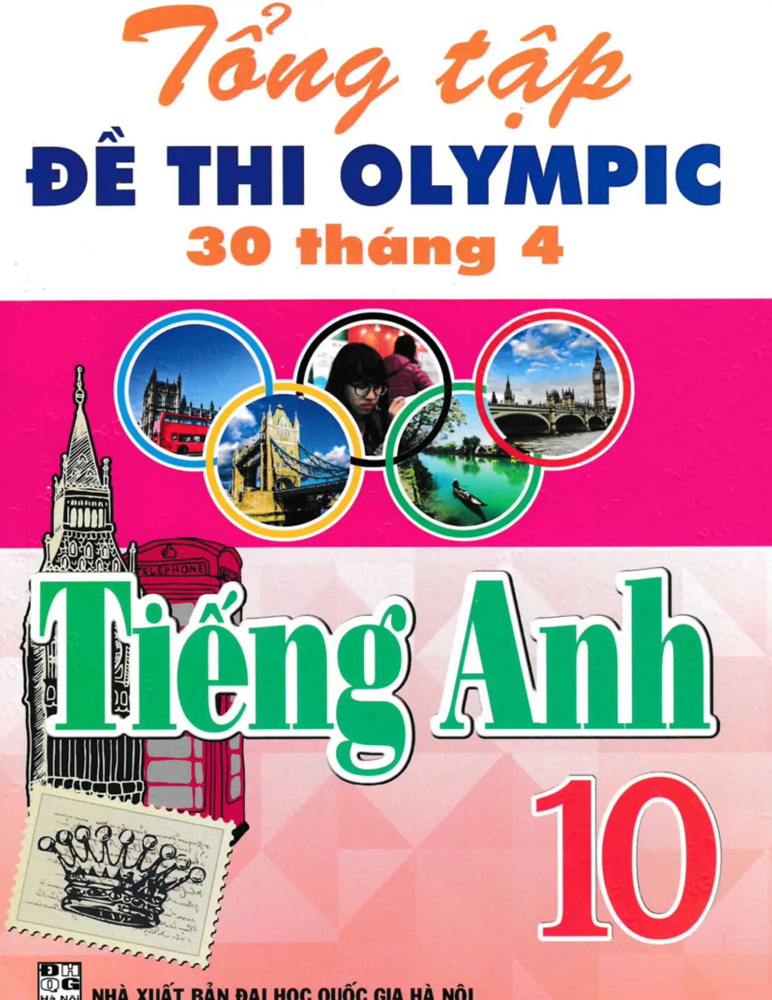 Tổng hợp đề thi Olympic 30/4 Tiếng Anh 10