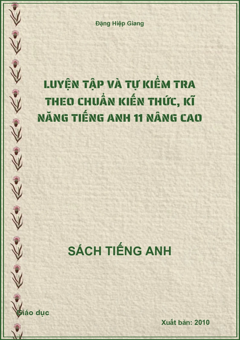 Luyện tập và tự kiểm tra theo chuẩn kiến thức, kĩ năng tiếng Anh 11 nâng cao