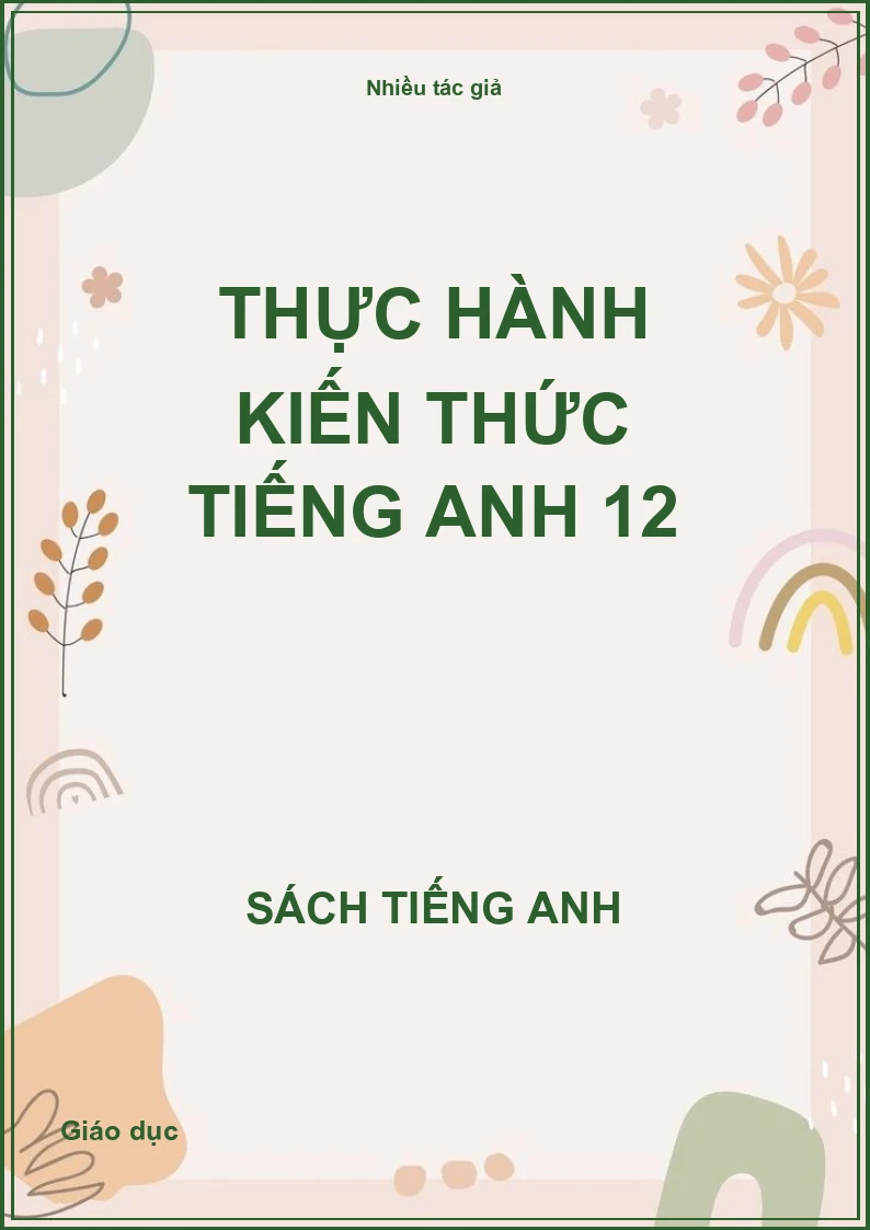 Thực hành kiến thức tiếng Anh 12