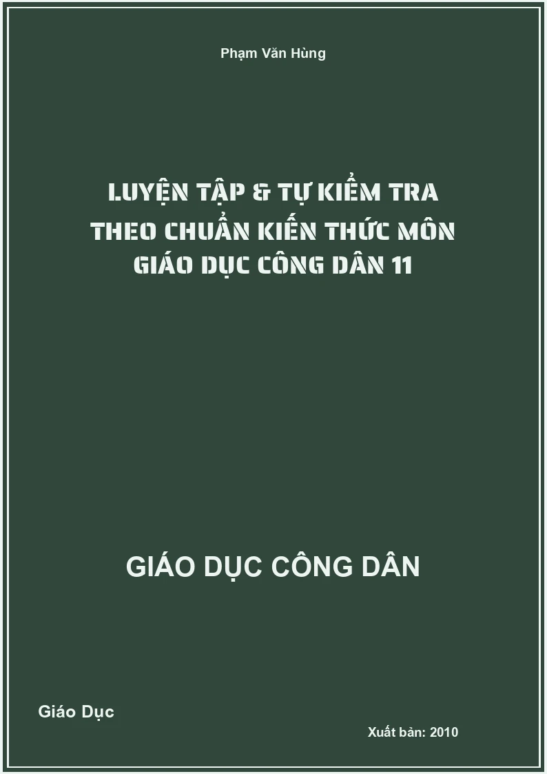 Luyện tập & tự kiểm tra theo chuẩn kiến thức môn Giáo dục công dân 11