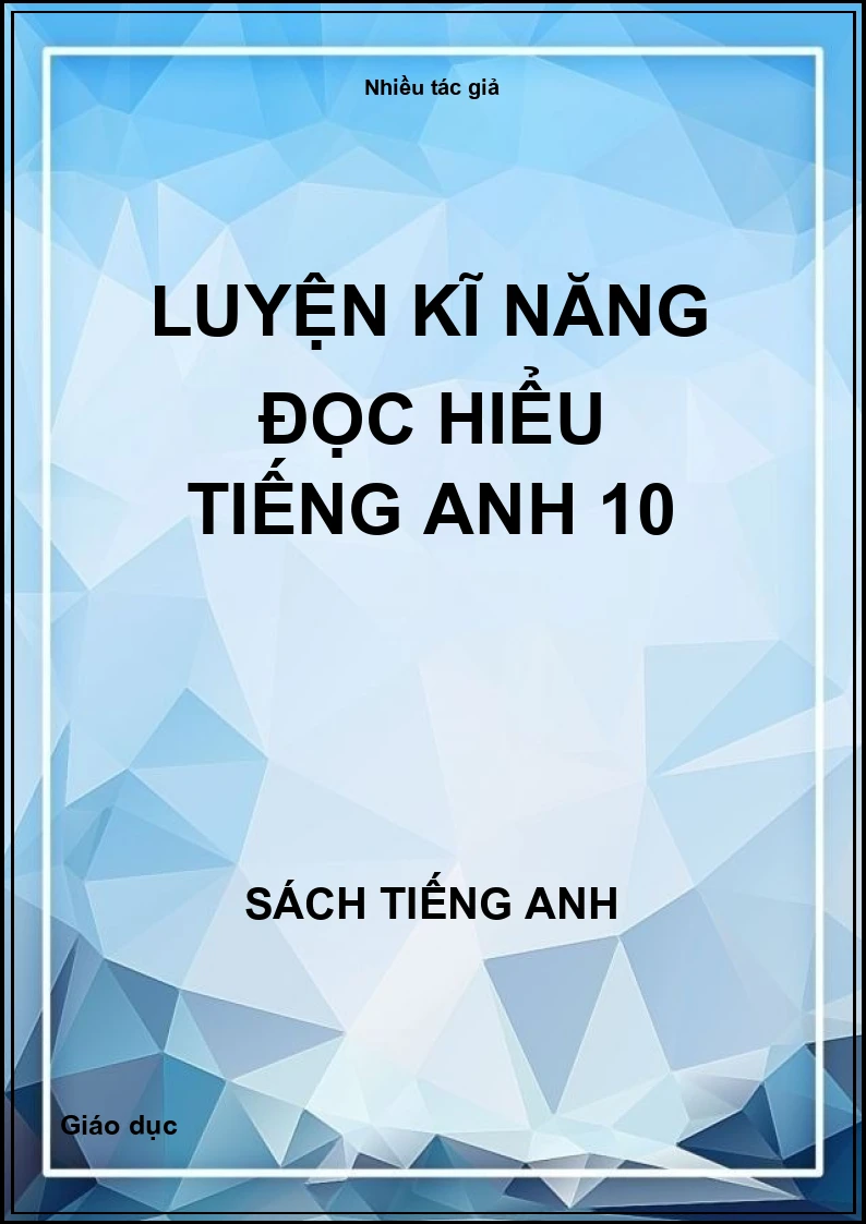 Luyện kĩ năng đọc hiểu tiếng Anh 10