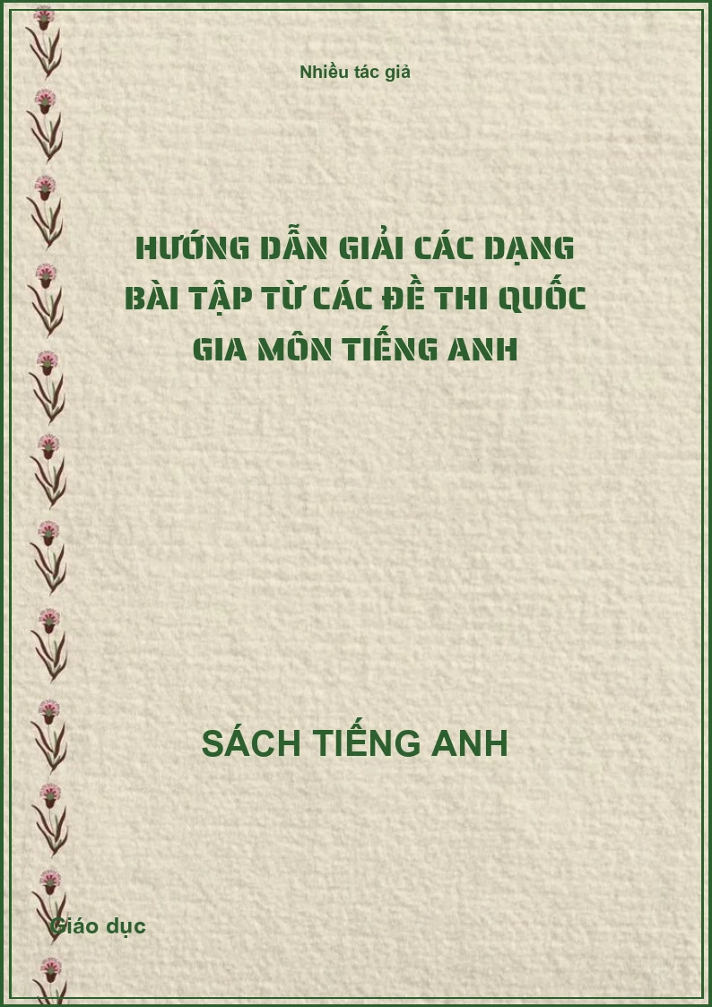 Hướng dẫn giải các dạng bài tập từ các đề thi Quốc gia môn Tiếng Anh
