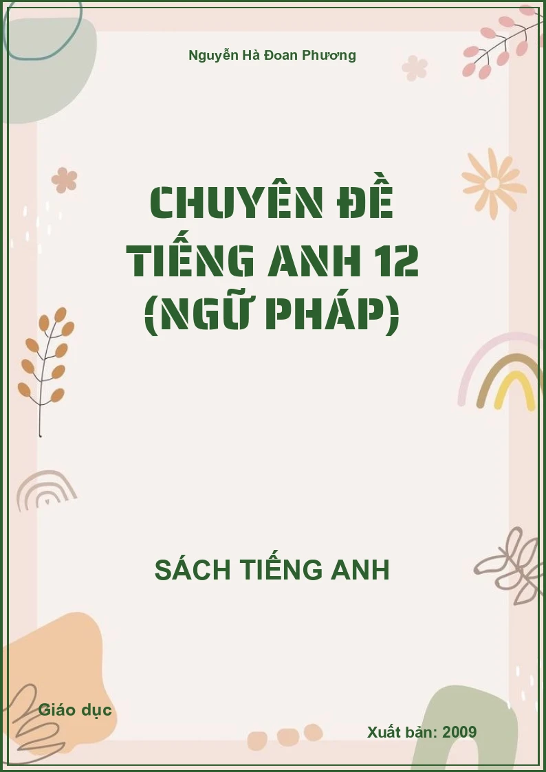 Chuyên đề tiếng Anh 12 (Ngữ pháp)