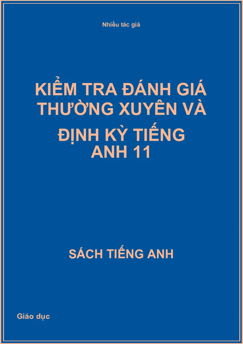 Kiểm tra đánh giá thường xuyên và định kỳ tiếng Anh 11