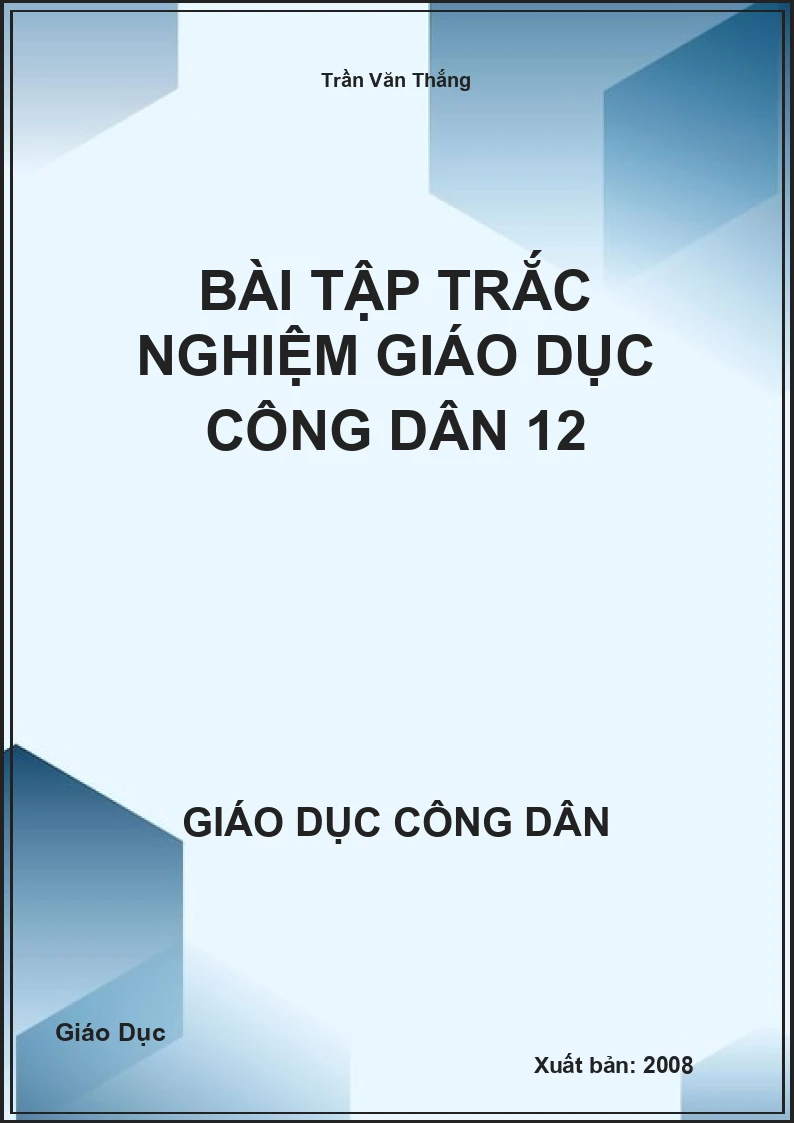 Bài tập Trắc nghiệm Giáo dục công dân 12