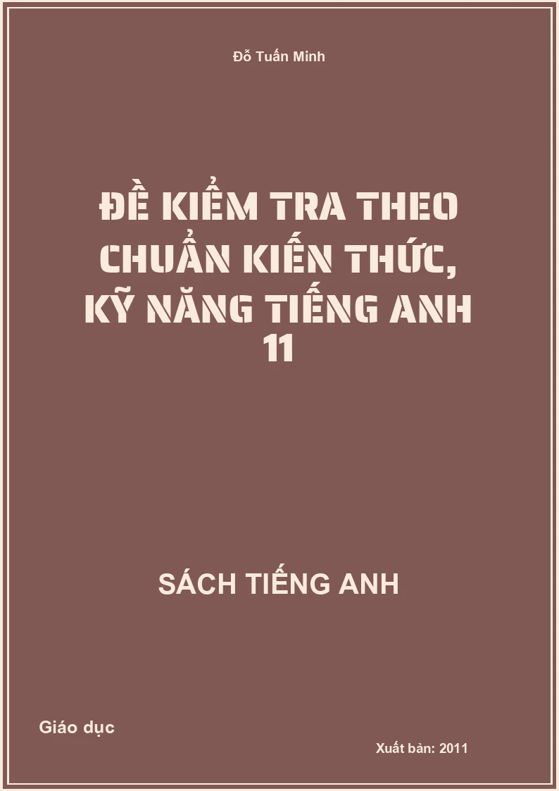 Đề kiểm tra theo chuẩn kiến thức, kỹ năng tiếng Anh 11