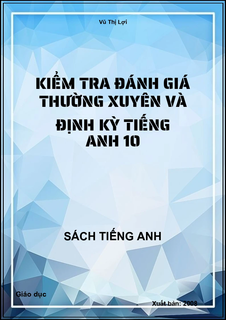 Kiểm tra đánh giá thường xuyên và định kỳ tiếng Anh 10