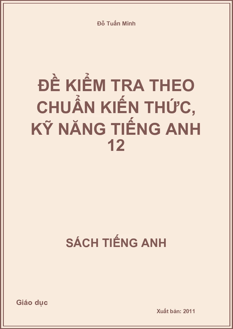 Đề kiểm tra theo chuẩn kiến thức, kỹ năng tiếng Anh 12