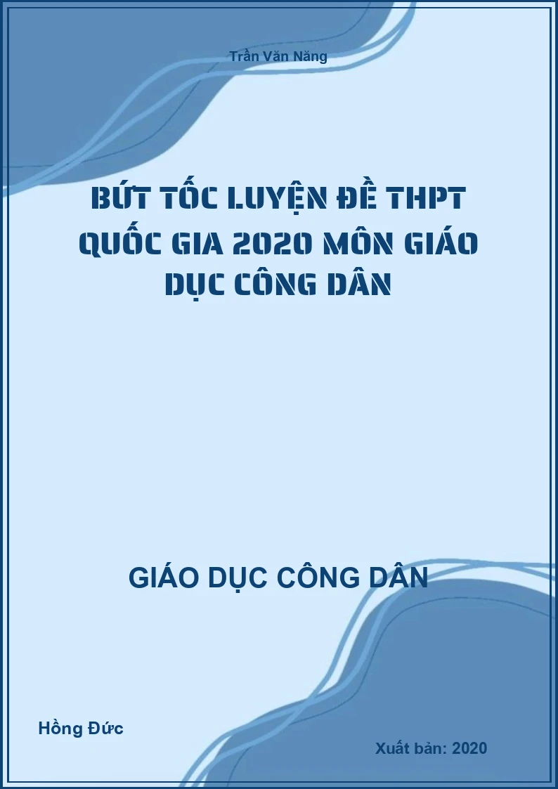 Bứt tốc luyện đề THPT quốc gia 2020 môn Giáo dục công dân