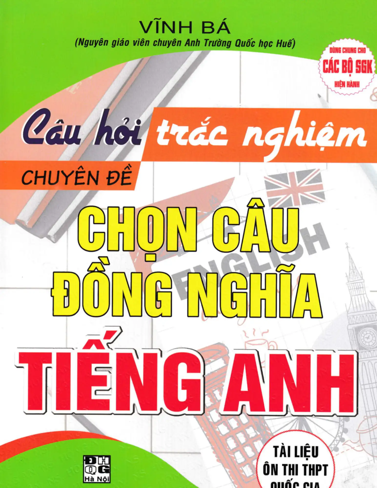Câu hỏi trắc nghiệm chuyên đề chọn câu đồng nghĩa Tiếng Anh
