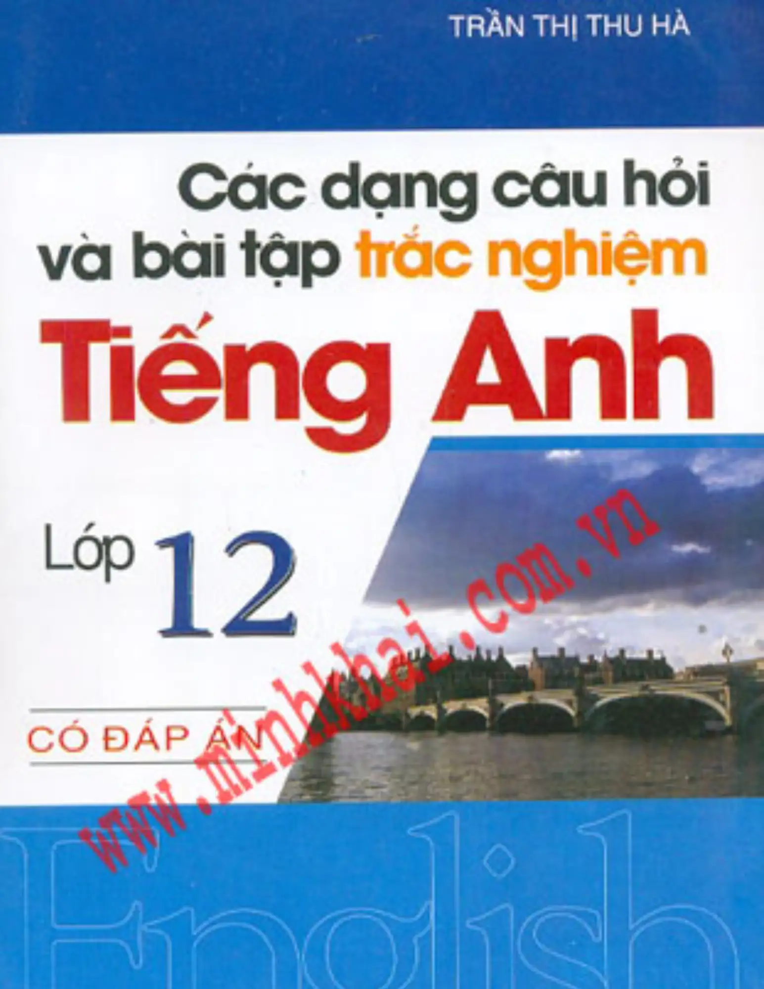 Các dạng câu hỏi và bài tập trắc nghiệm tiếng Anh 12