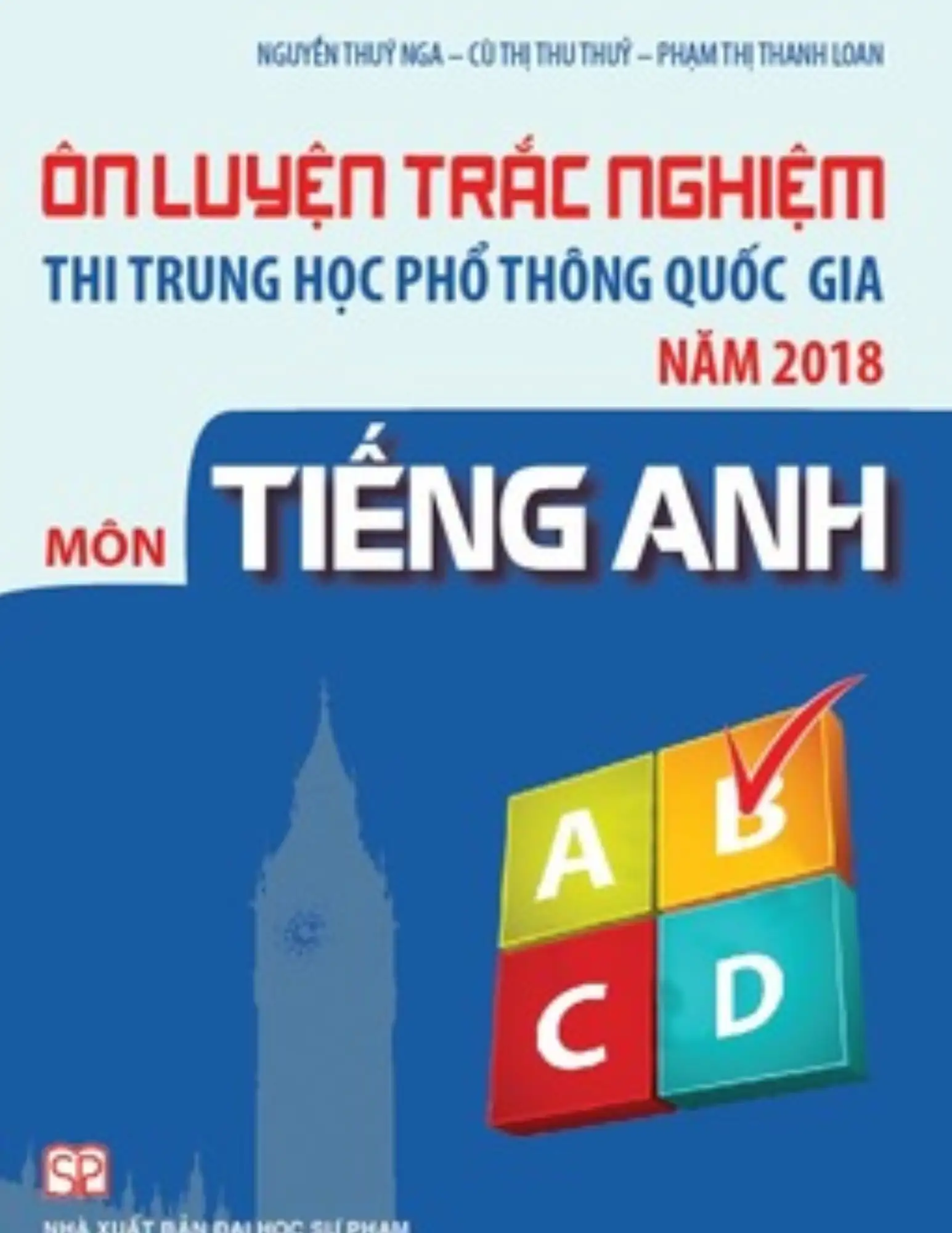 Ôn luyện trắc nghiệm thi THPT Quốc gia môn tiếng Anh năm 2018