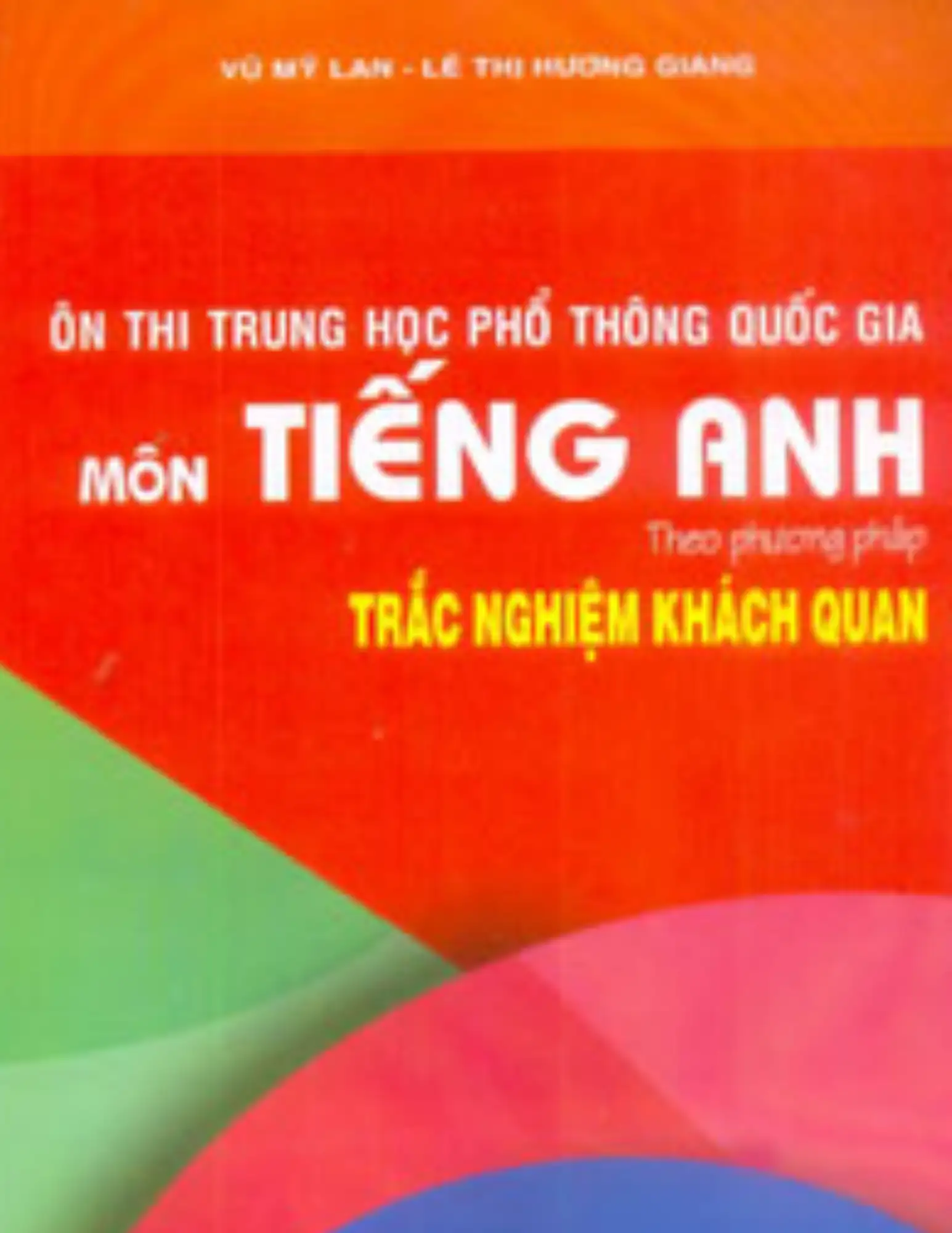 Ôn thi THPT Quốc gia môn tiếng Anh theo phương pháp trắc nghiệm khách quan