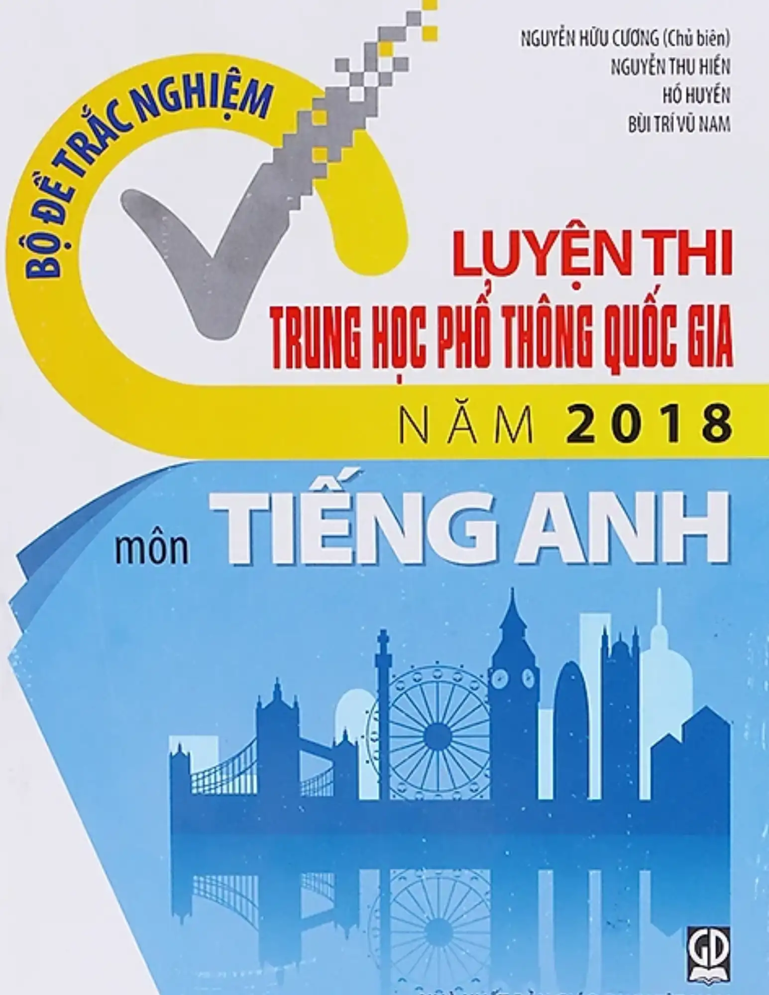 Bộ đề trắc nghiệm luyện thi THPT Quốc gia năm 2018 môn tiếng Anh